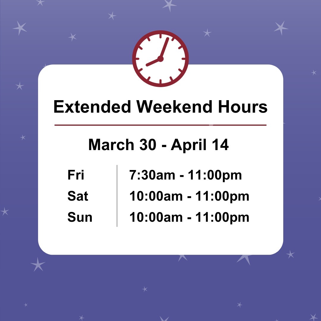 Extended weekend hours start this Saturday! The library will be open until 11pm on Fridays, Saturdays, and Sundays from Mar 30 - Apr 14 for extra research and study time.